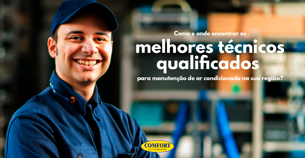 Como e onde encontrar os melhores técnicos qualificados para manutenção de ar-condicionado na sua região?